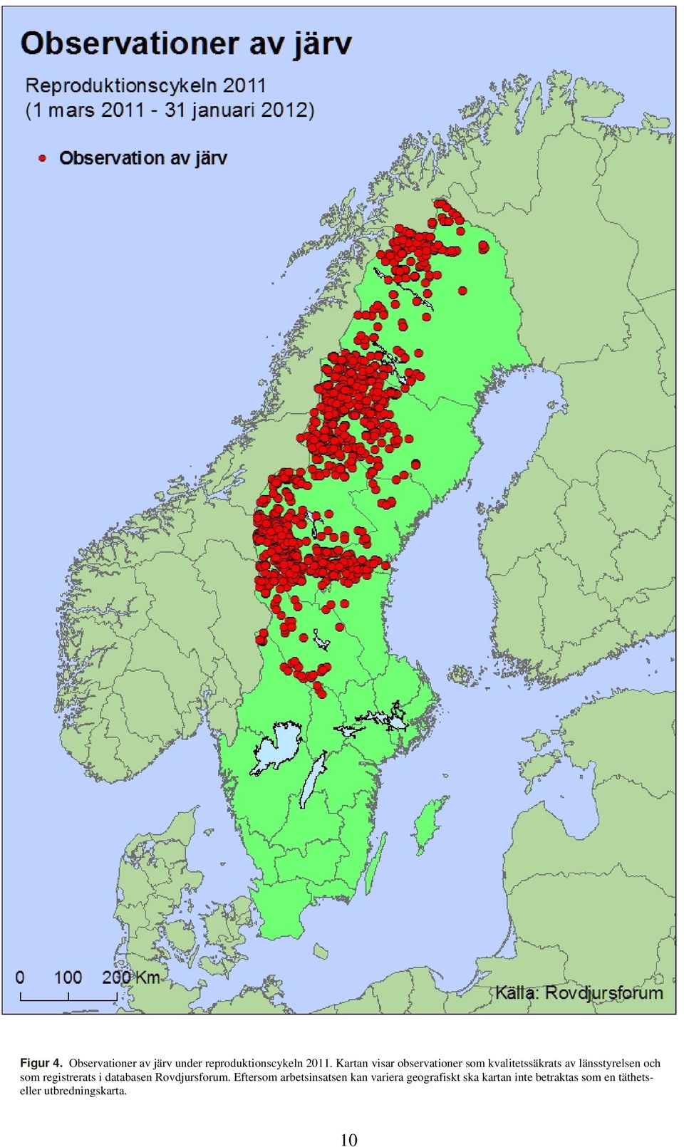 registrerats i databasen Rovdjursforum.