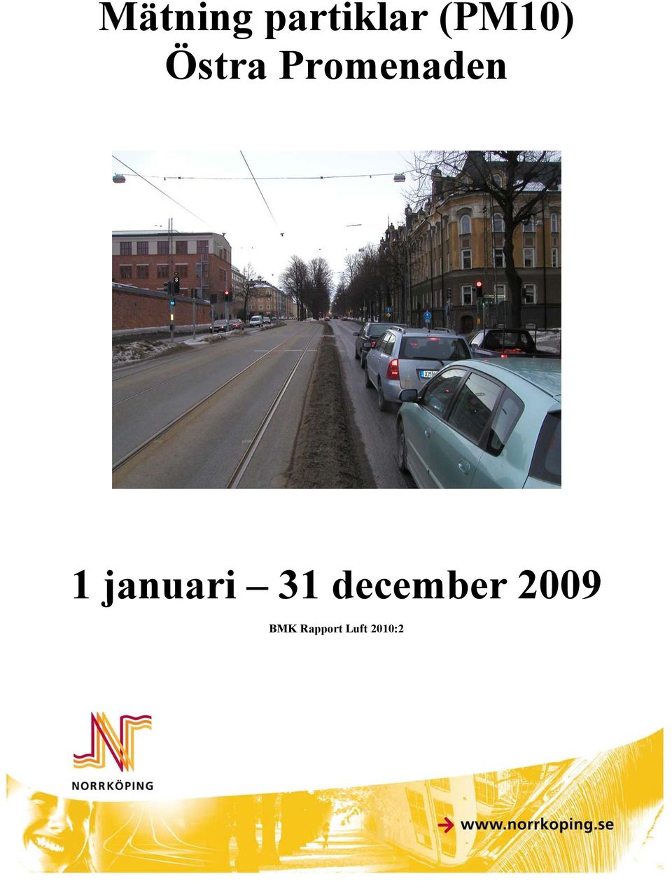 Promenaden 1 januari