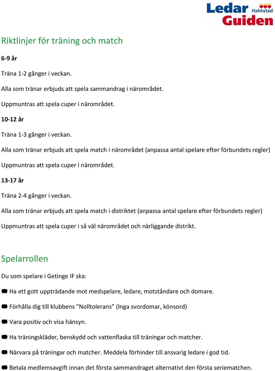 13-17 år Träna 2-4 gånger i veckan.