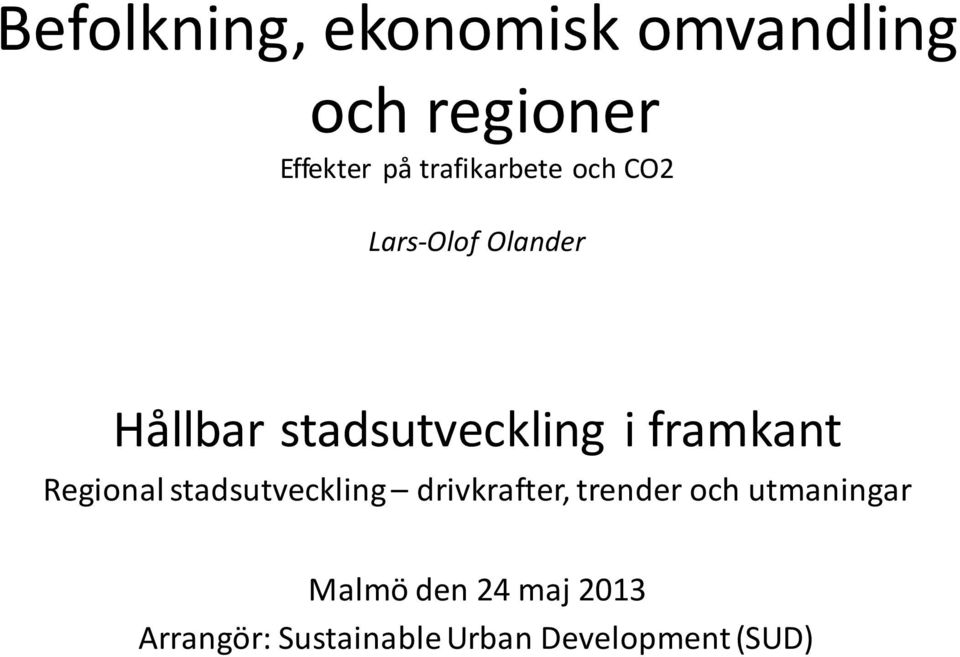 framkant Regional stadsutveckling drivkrafter, trender och