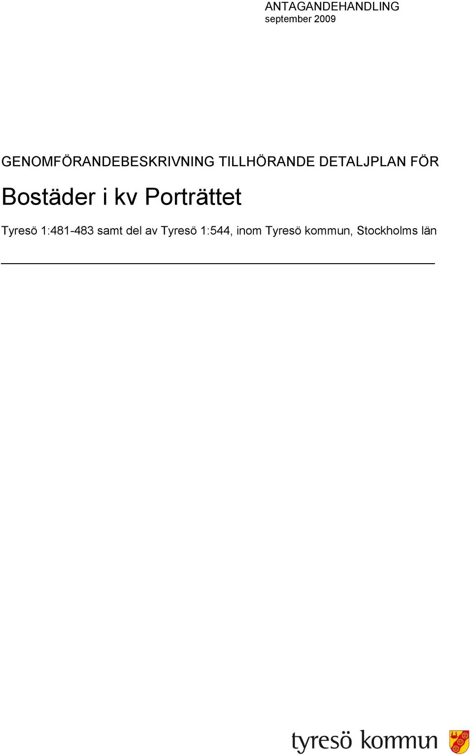 FÖR Bostäder i kv Porträttet Tyresö 1:481-483