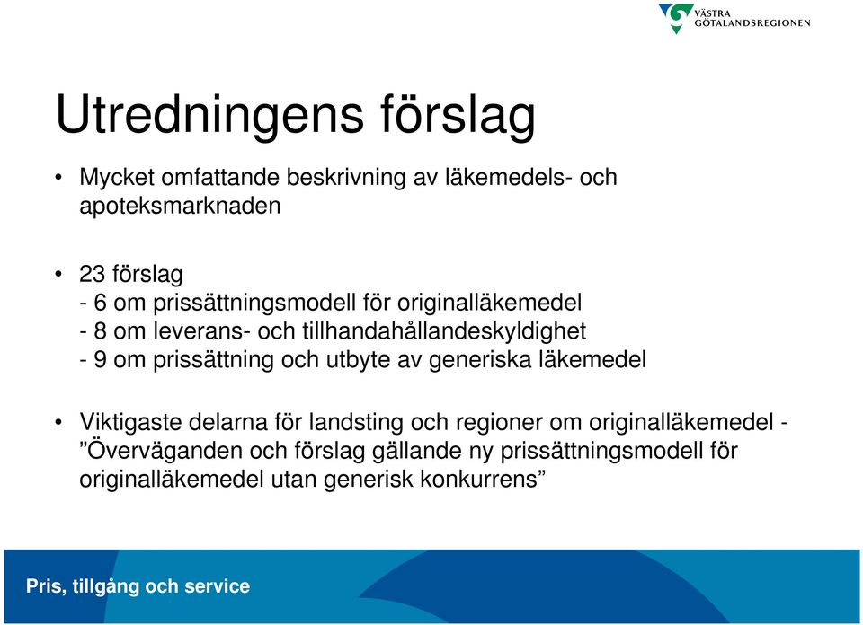 prissättning och utbyte av generiska läkemedel Viktigaste delarna för landsting och regioner om