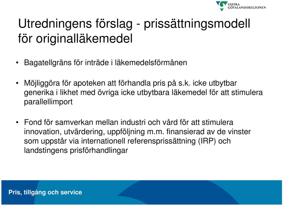 n att förhandla pris på s.k.