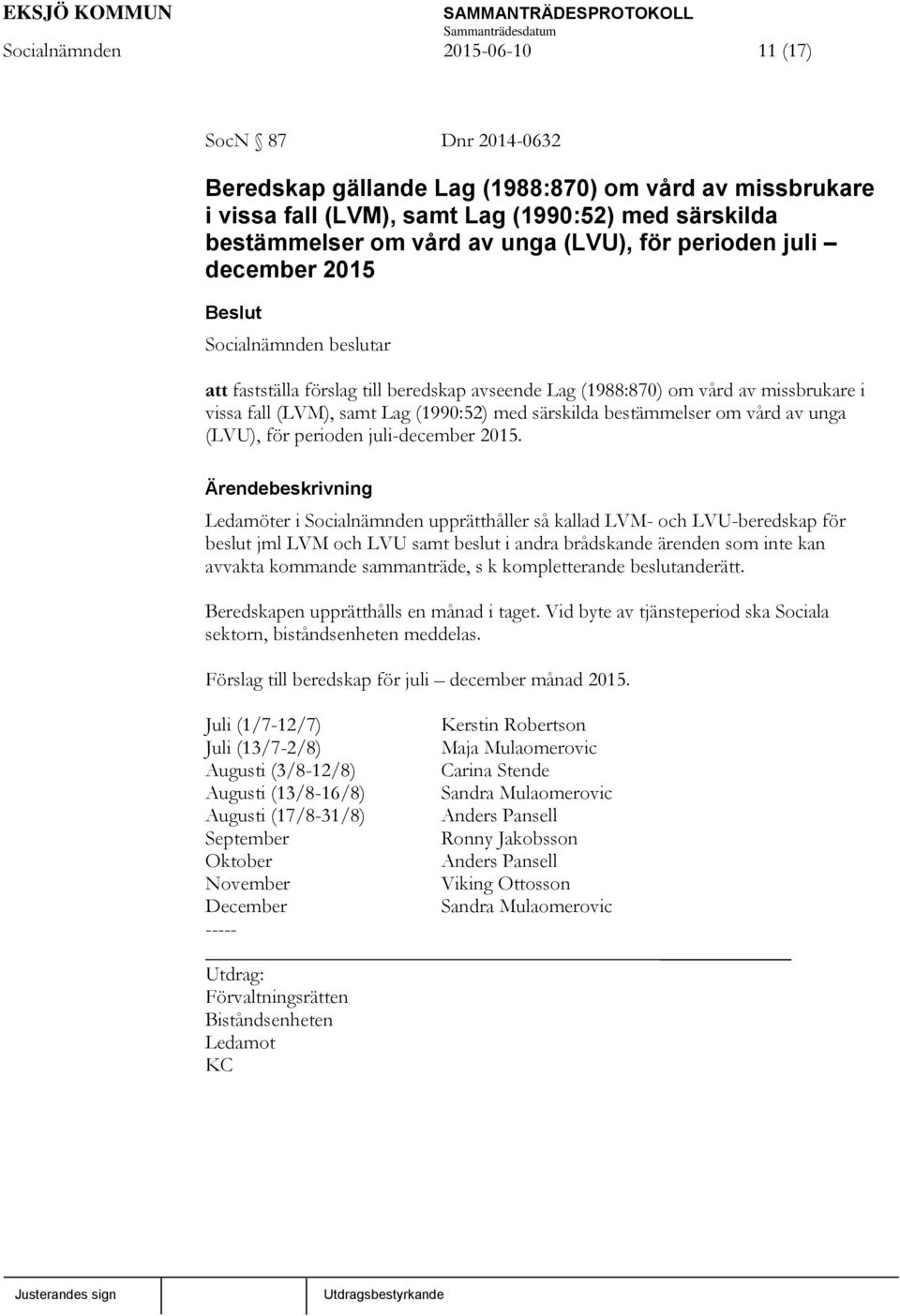 av unga (LVU), för perioden juli-december 2015.