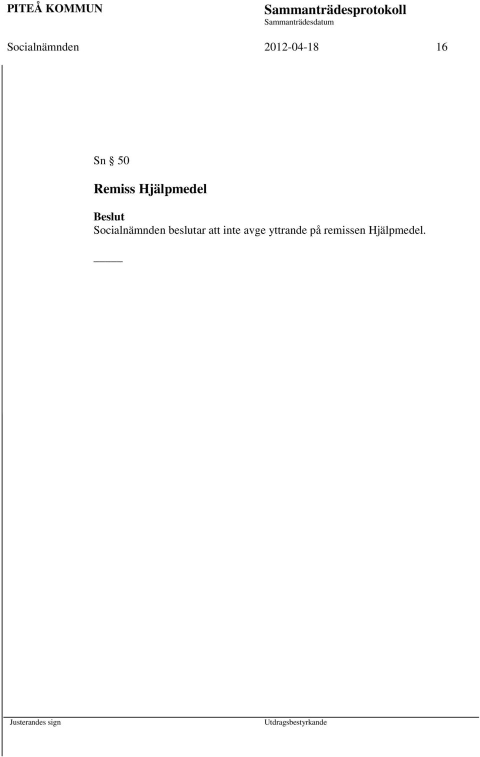 Socialnämnden beslutar att inte