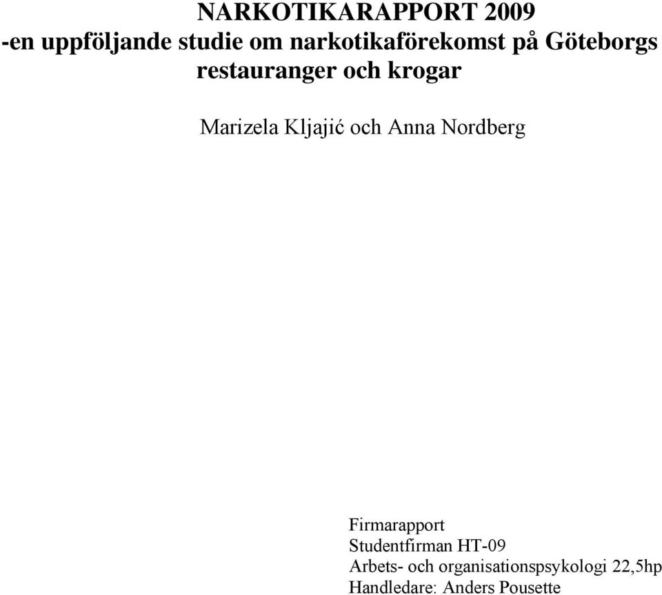Marizela Kljajić och Anna Nordberg Firmarapport