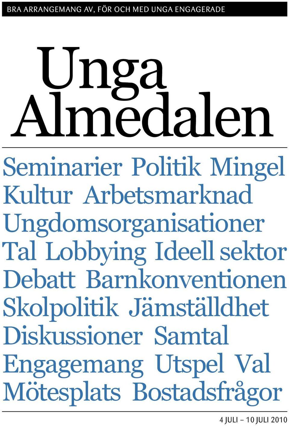 Ideell sektor Debatt Barnkonventionen Skolpolitik Jämställdhet