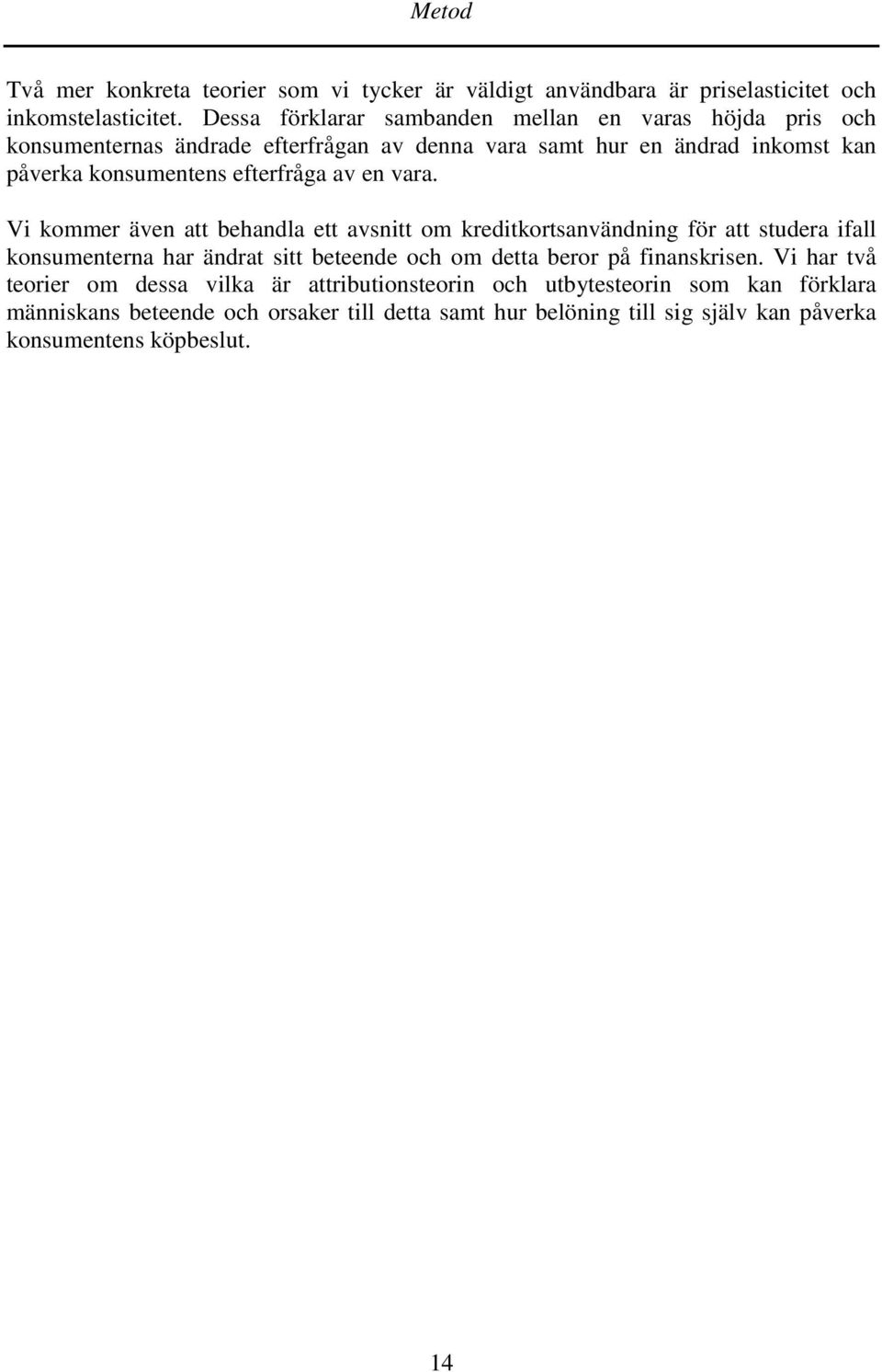 efterfråga av en vara.