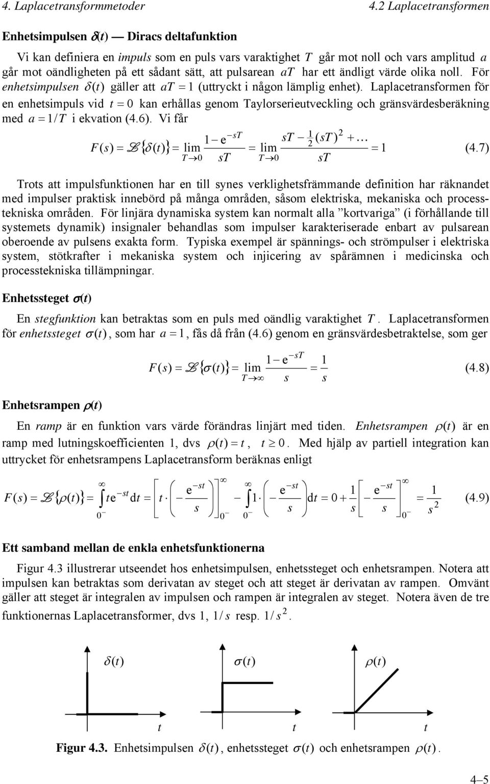 7 T T T T Tro a iplfkioe har e ill e verklighefräae efiiio har räkae e ipler prakik ieör på åga oråe åo elekrika ekaika och proceekika oråe.