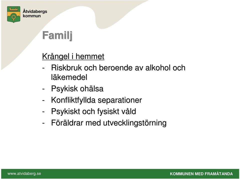 ohälsa - Konfliktfyllda separationer -