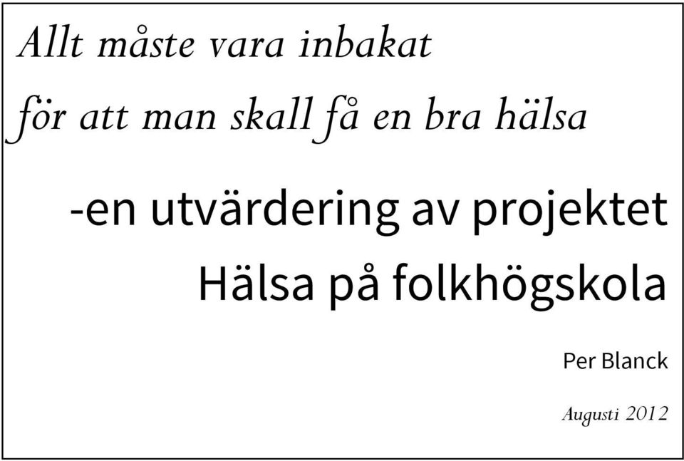 utvärdering av projektet Hälsa