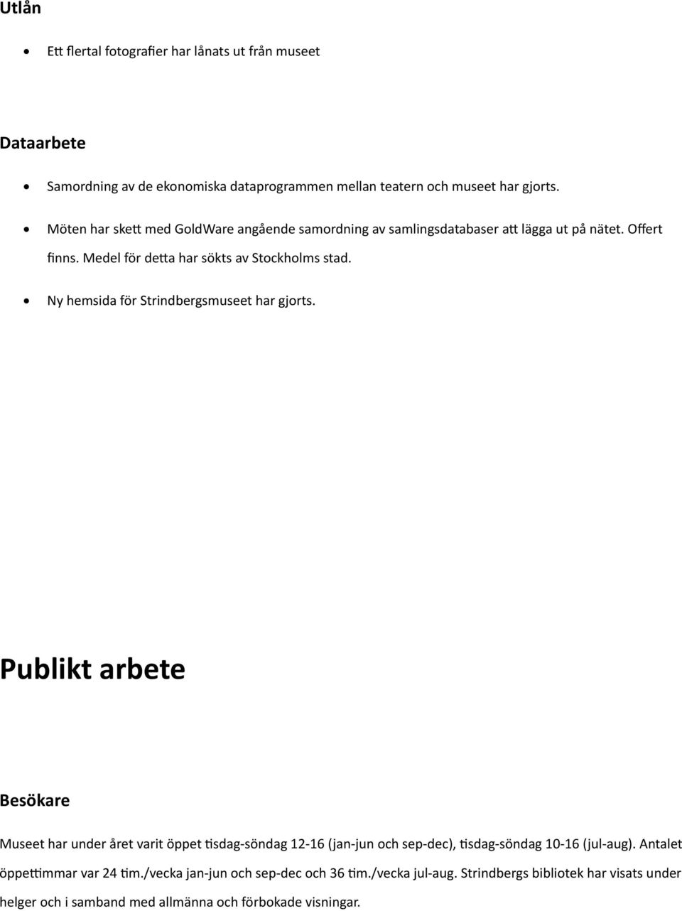 Ny hemsida för Strindbergsmuseet har gjorts.