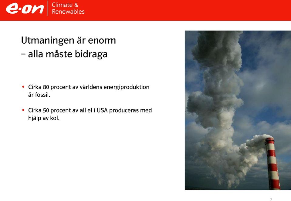 energiproduktion är fossil.
