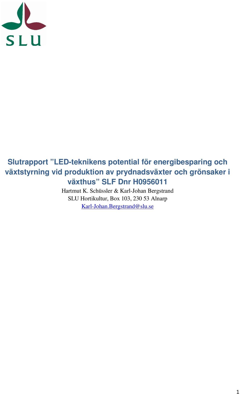 växthus SLF Dnr H0956011 Hartmut K.