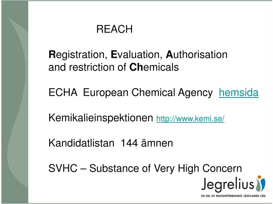 Agency hemsida Kemikalieinspektionen http://www.kemi.