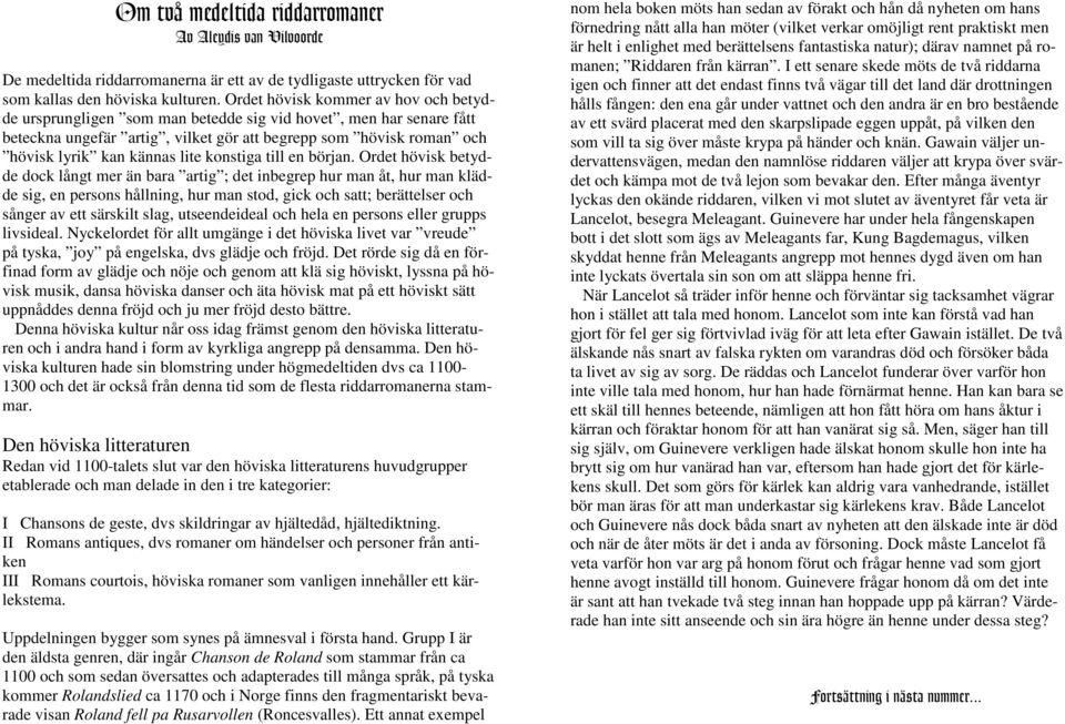lite konstiga till en början.