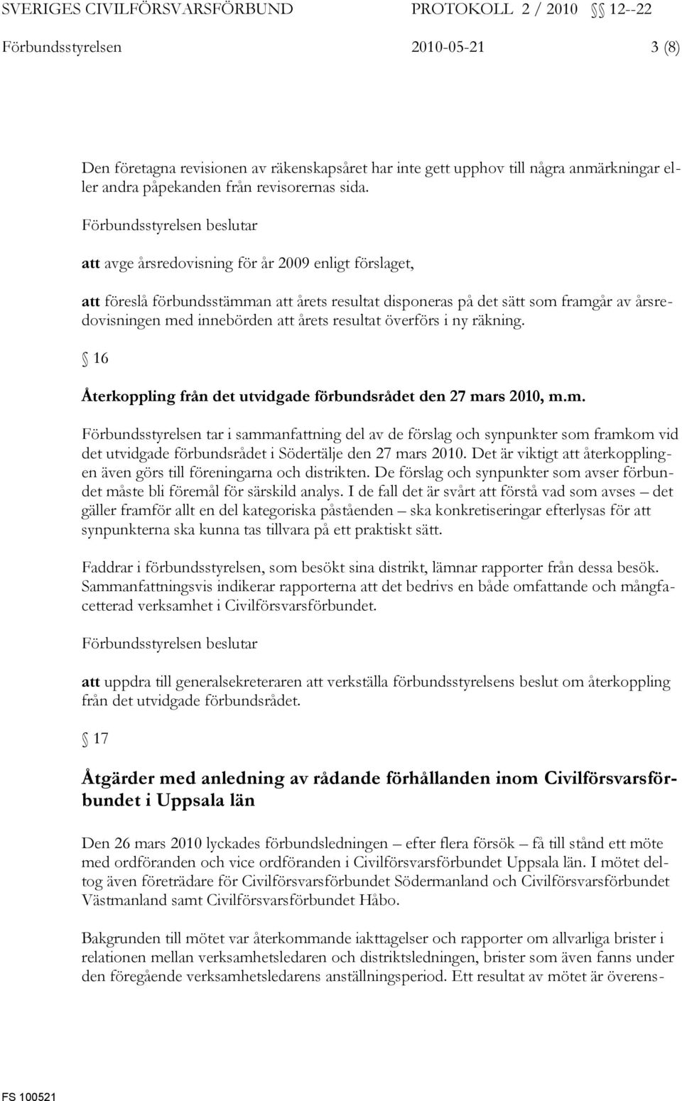 i ny räkning. 16 Återkoppling från det utvidgade förbundsrådet den 27 ma