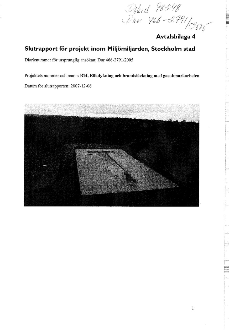 Projektets nummer och namn: B14, Rökdykning och brandsläckning med