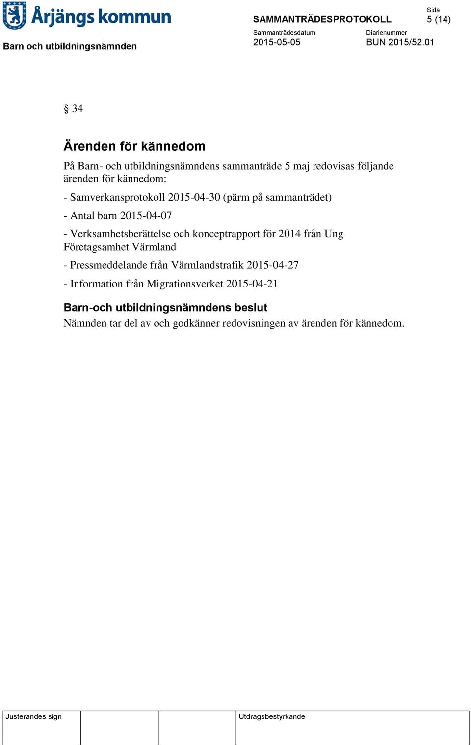 och konceptrapport för 2014 från Ung Företagsamhet Värmland - Pressmeddelande från Värmlandstrafik 2015-04-27 -