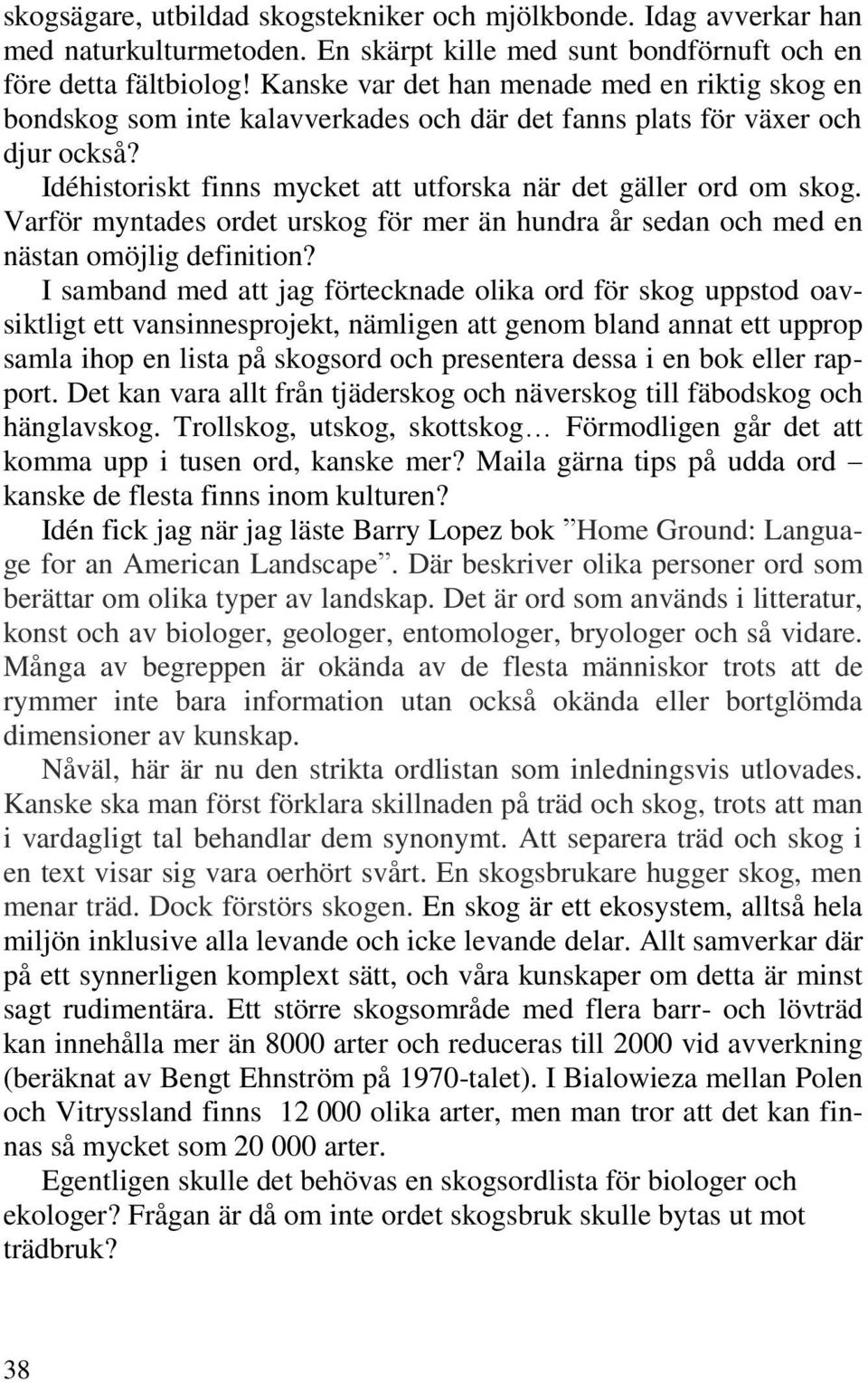 Varför myntades ordet urskog för mer än hundra år sedan och med en nästan omöjlig definition?
