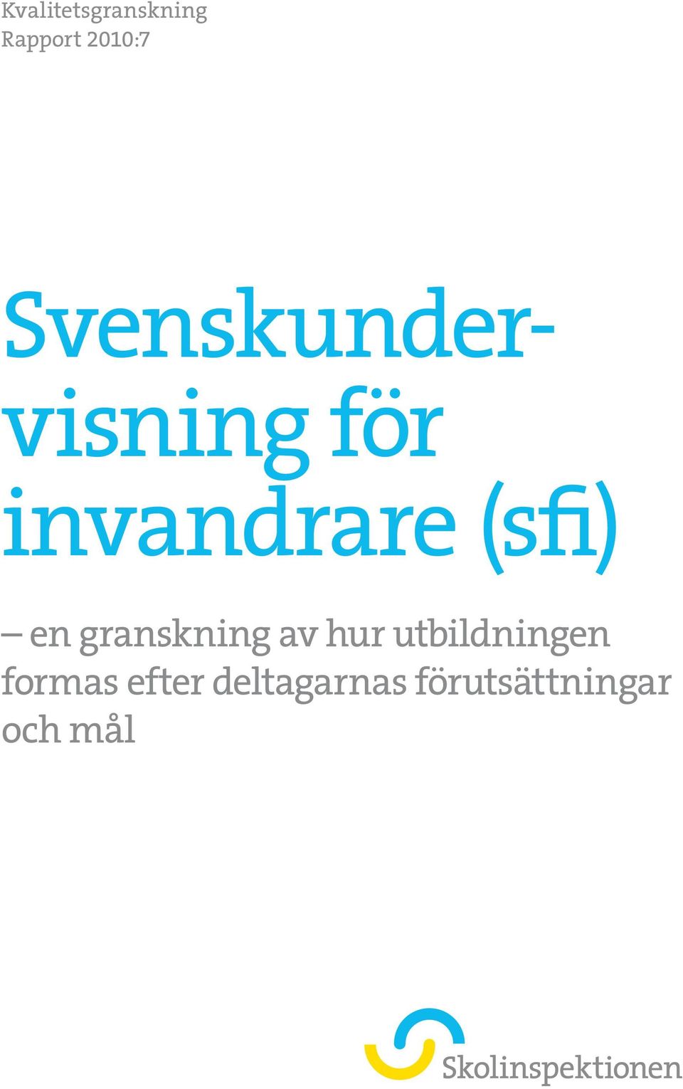 en granskning av hur utbildningen