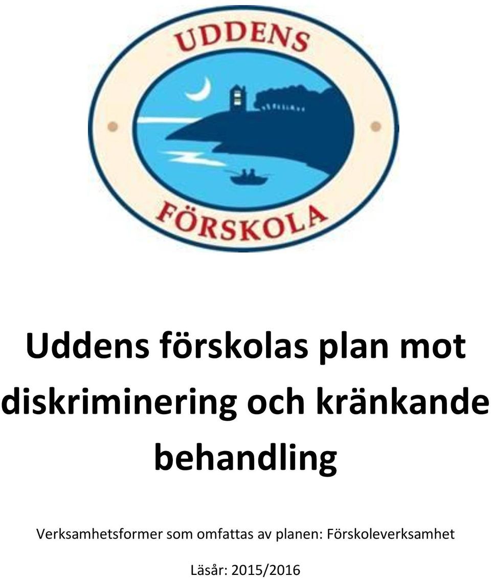 behandling Verksamhetsformer som