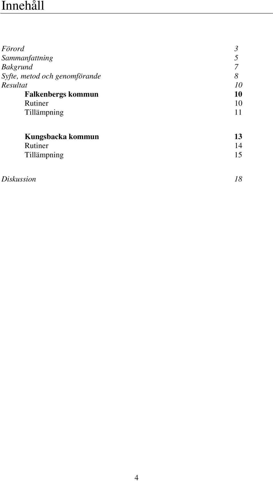 Falkenbergs kommun 10 Rutiner 10 Tillämpning 11