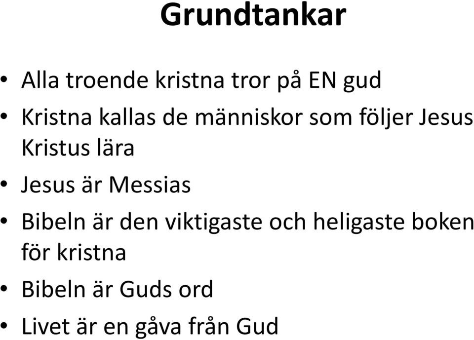 är Messias Bibeln är den viktigaste och heligaste boken