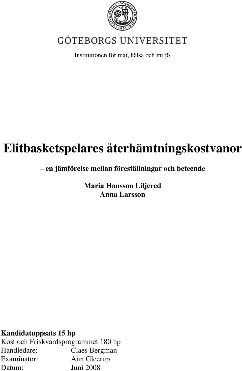 Maria Hansson Liljered Anna Larsson Kandidatuppsats 15 hp Kost och