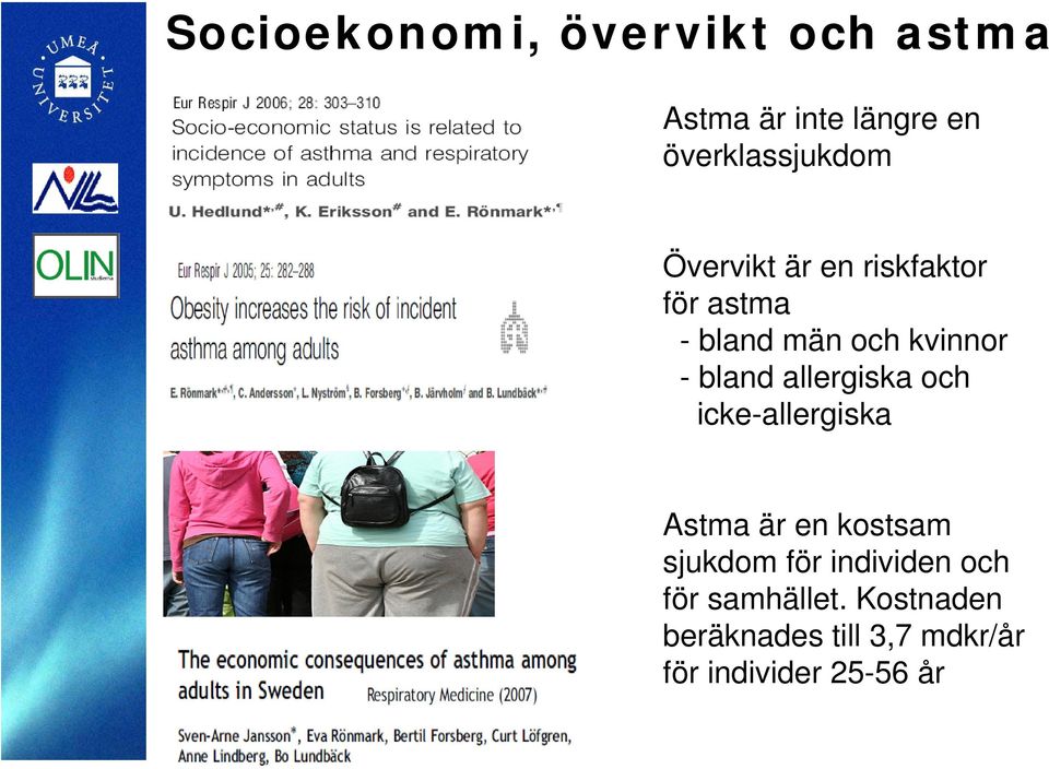 allergiska och icke-allergiska Astma är en kostsam sjukdom för individen