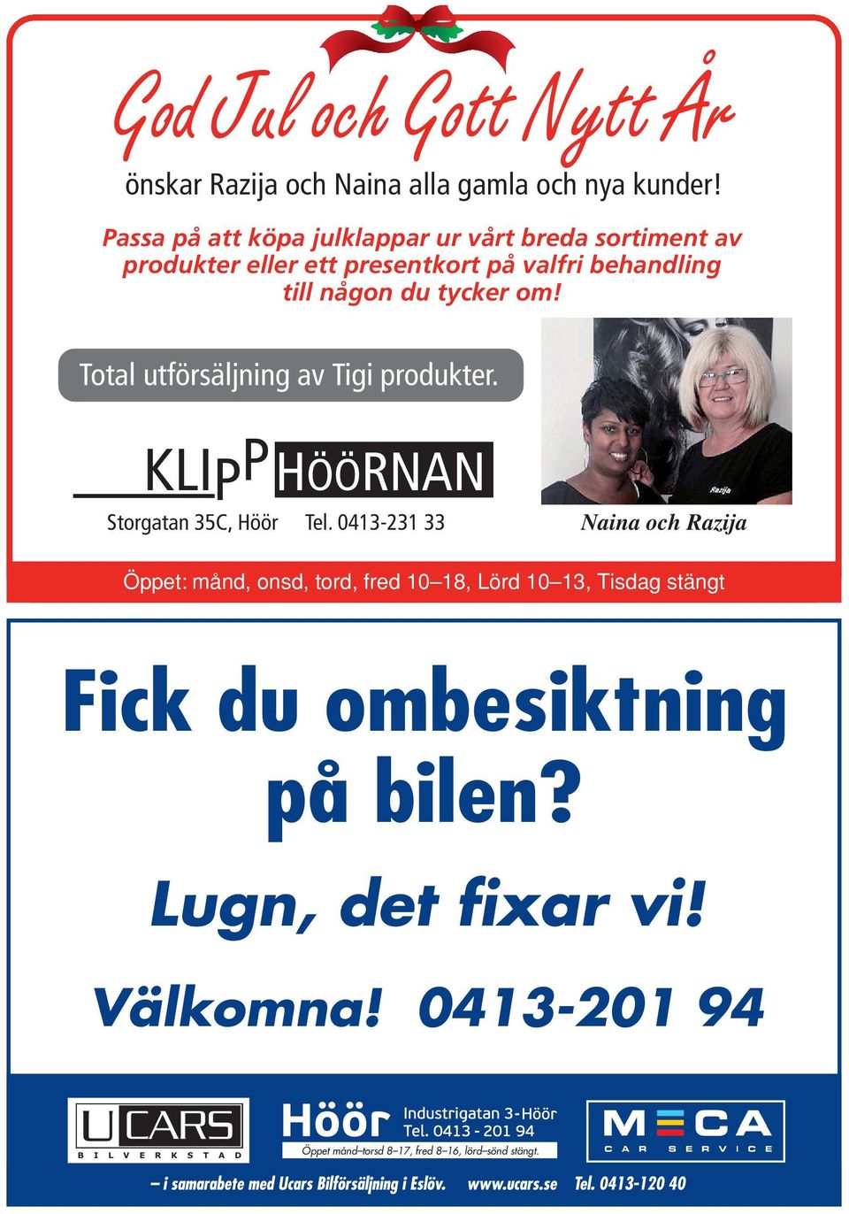 Total utförsäljning av Tigi produkter. KLIP P HÖÖRNAN Storgatan 35C, Höör Tel.
