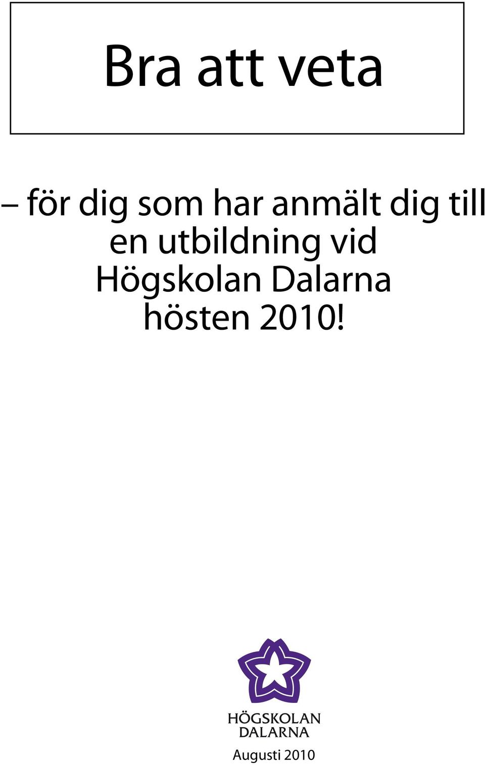 utbildning vid Högskolan