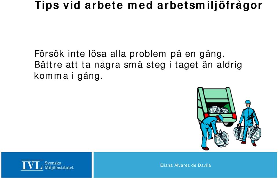 alla problem på en gång.