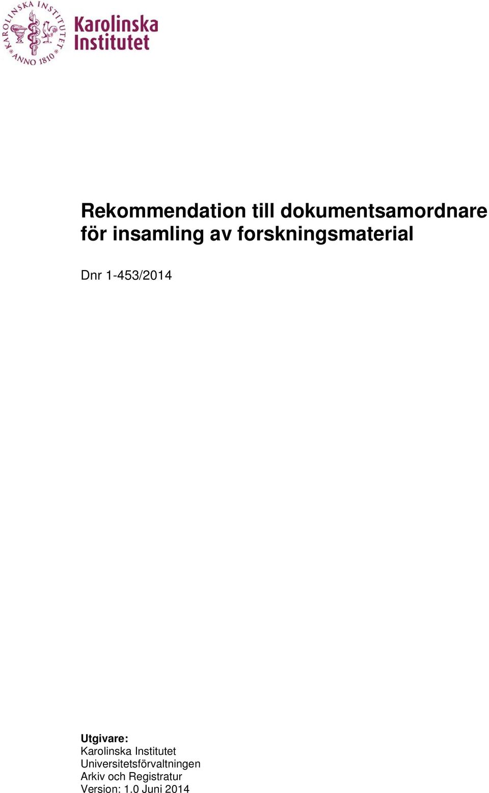 Utgivare: Karolinska Institutet