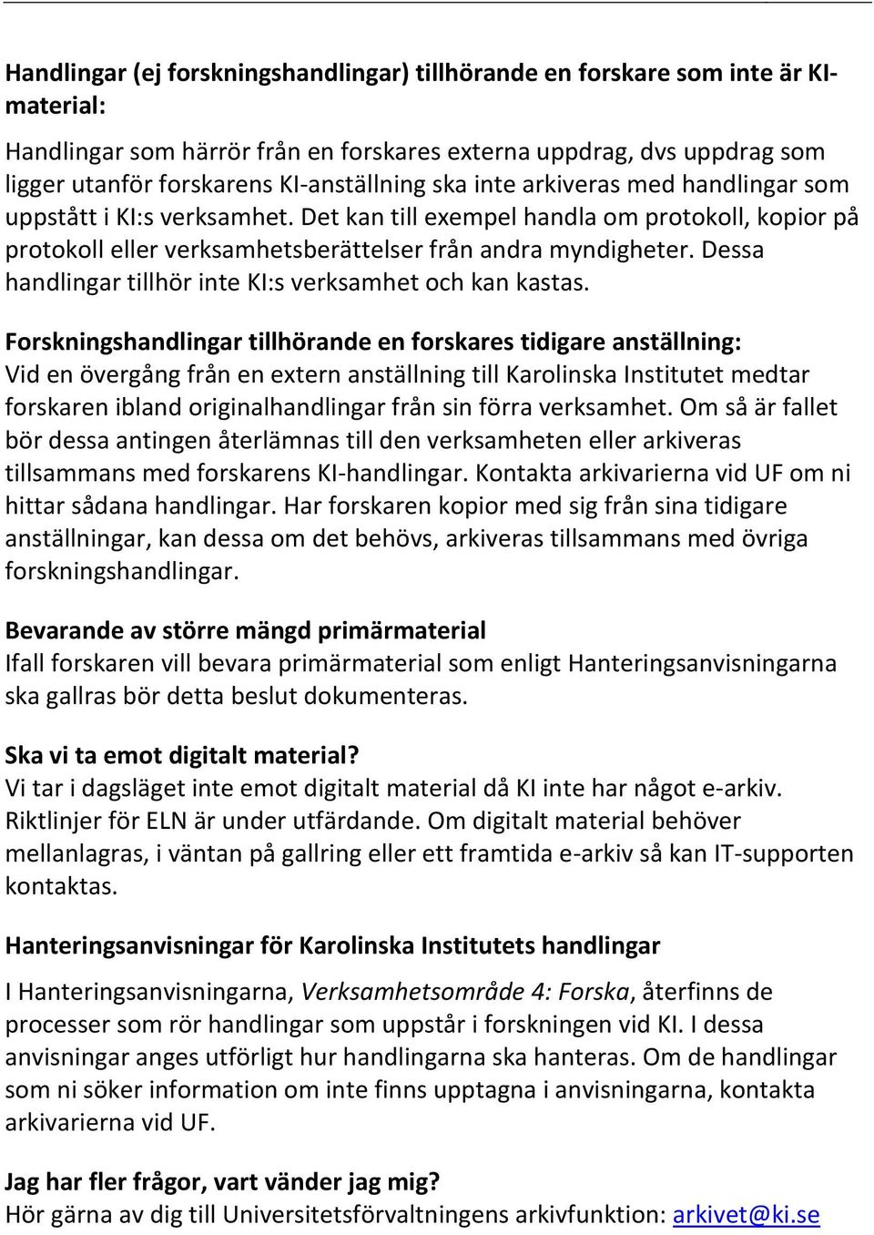 Dessa handlingar tillhör inte KI:s verksamhet och kan kastas.