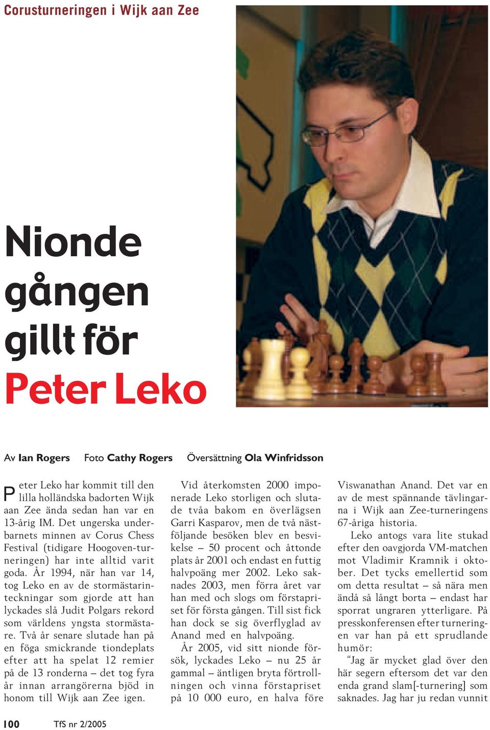 År 1994, när han var 14, tog Leko en av de stormästarinteckningar som gjorde att han lyckades slå Judit Polgars rekord som världens yngsta stormästare.