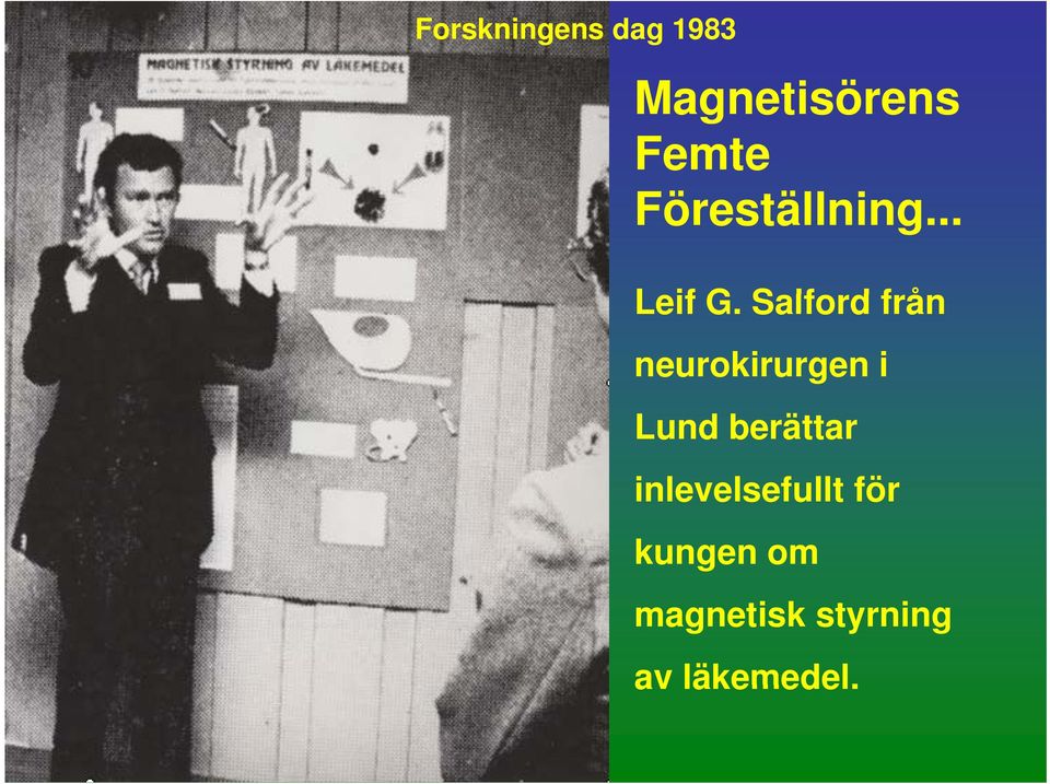 Salford från neurokirurgen i Lund berättar
