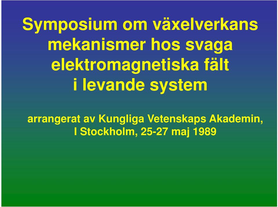 system arrangerat av Kungliga Vetenskaps