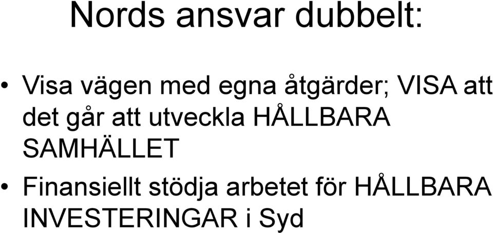 utveckla HÅLLBARA SAMHÄLLET Finansiellt