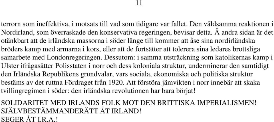 brottsliga samarbete med Londonregeringen.