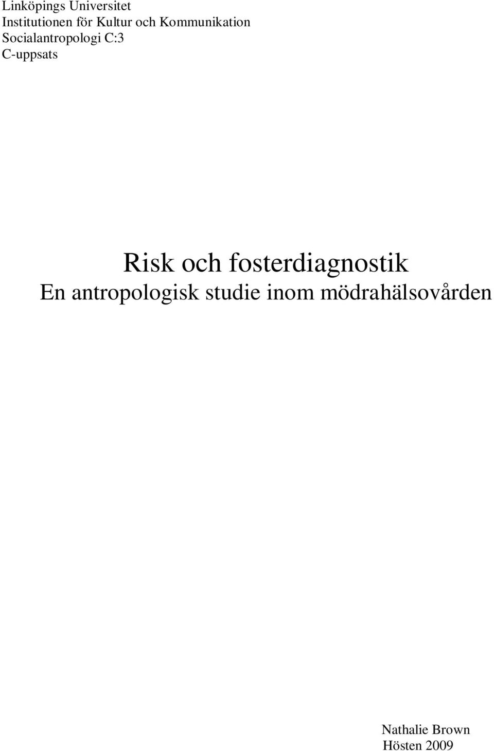C-uppsats Risk och fosterdiagnostik En