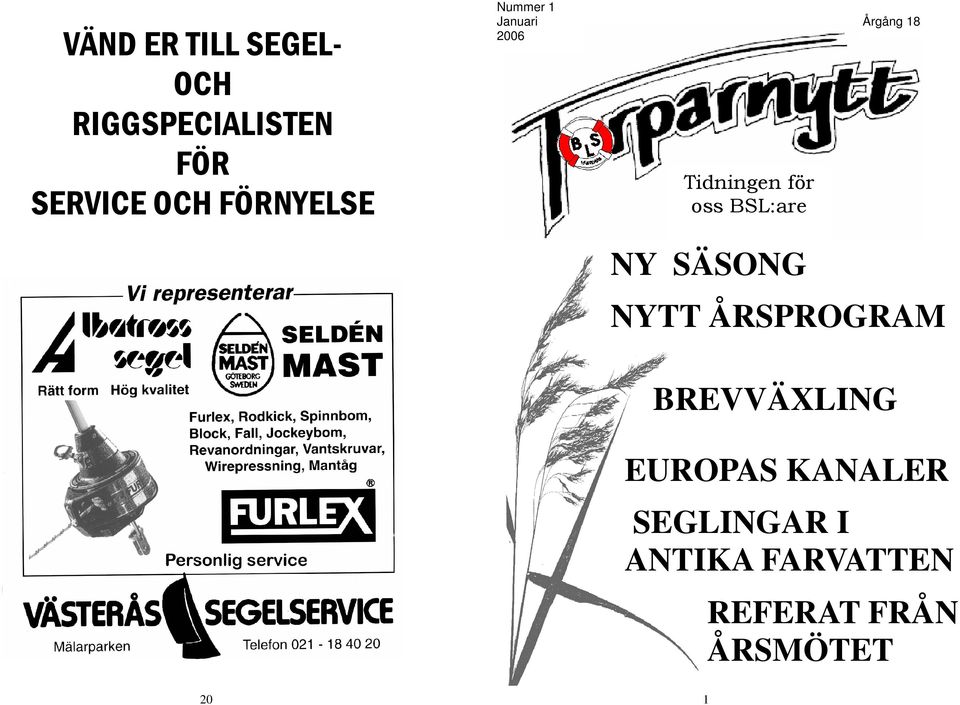 Årgång 18 NY SÄSONG NYTT ÅRSPROGRAM BREVVÄXLING EUROPAS