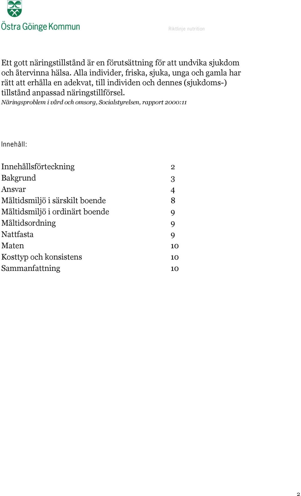 anpassad näringstillförsel.