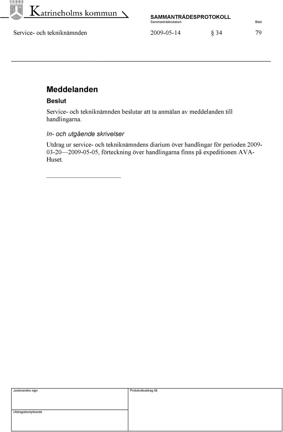 In- och utgående skrivelser Utdrag ur service- och tekniknämndens diarium över