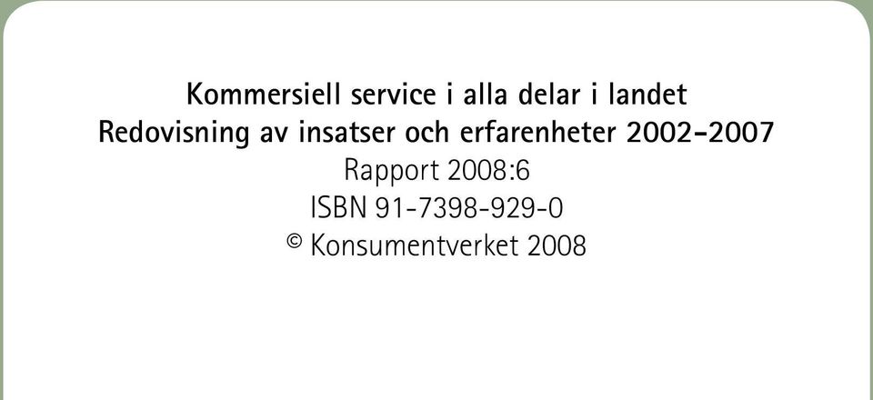 erfarenheter 2002-2007 Rapport