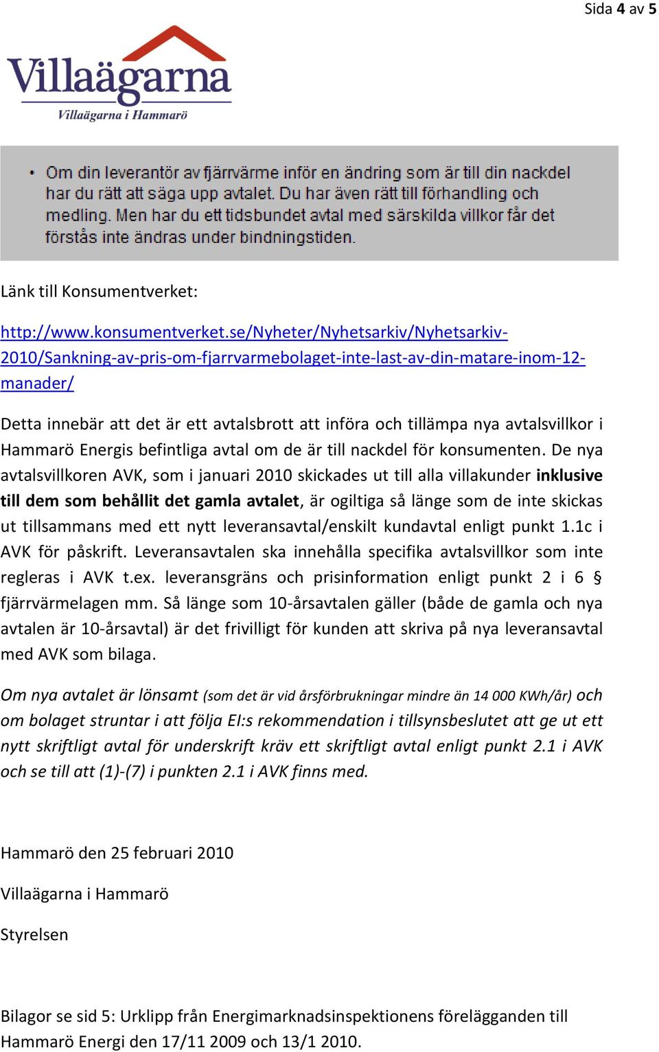 avtalsvillkor i Hammarö Energis befintliga avtal om de är till nackdel för konsumenten.