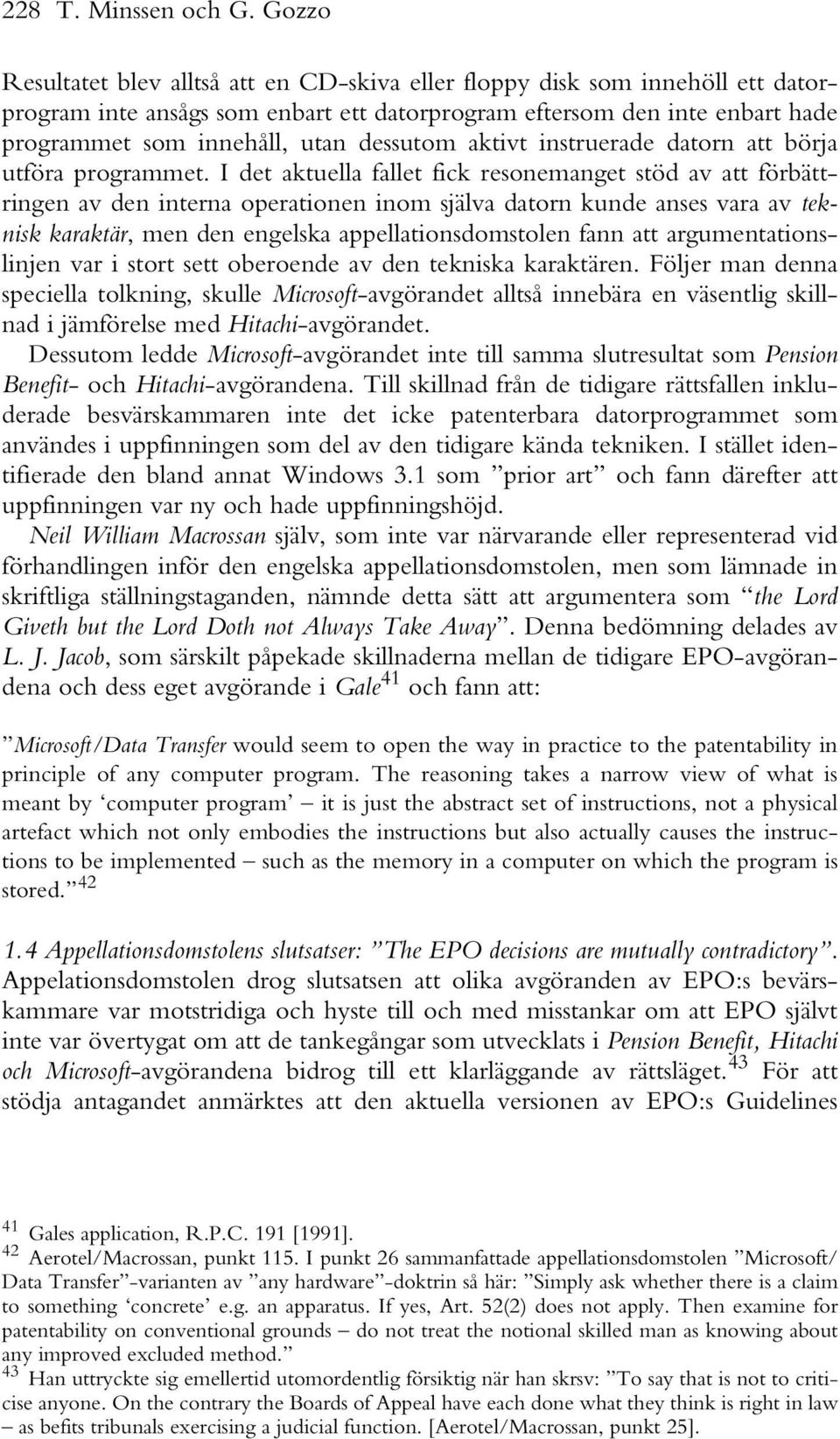dessutom aktivt instruerade datorn att börja utföra programmet.