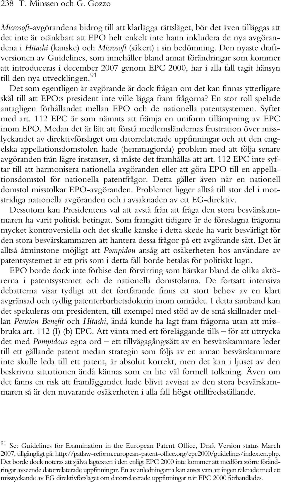 Microsoft (säkert) i sin bedömning.