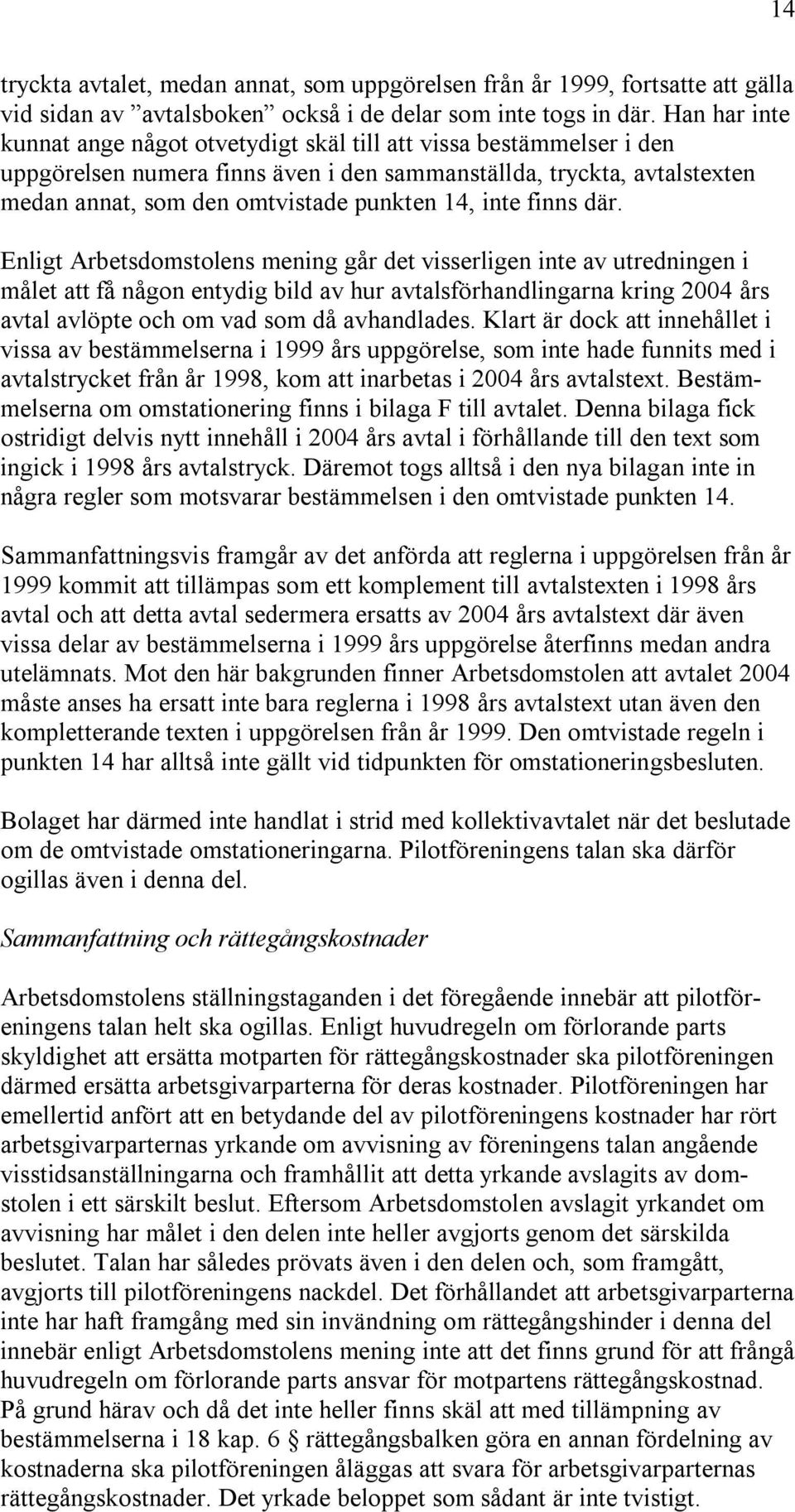 inte finns där.
