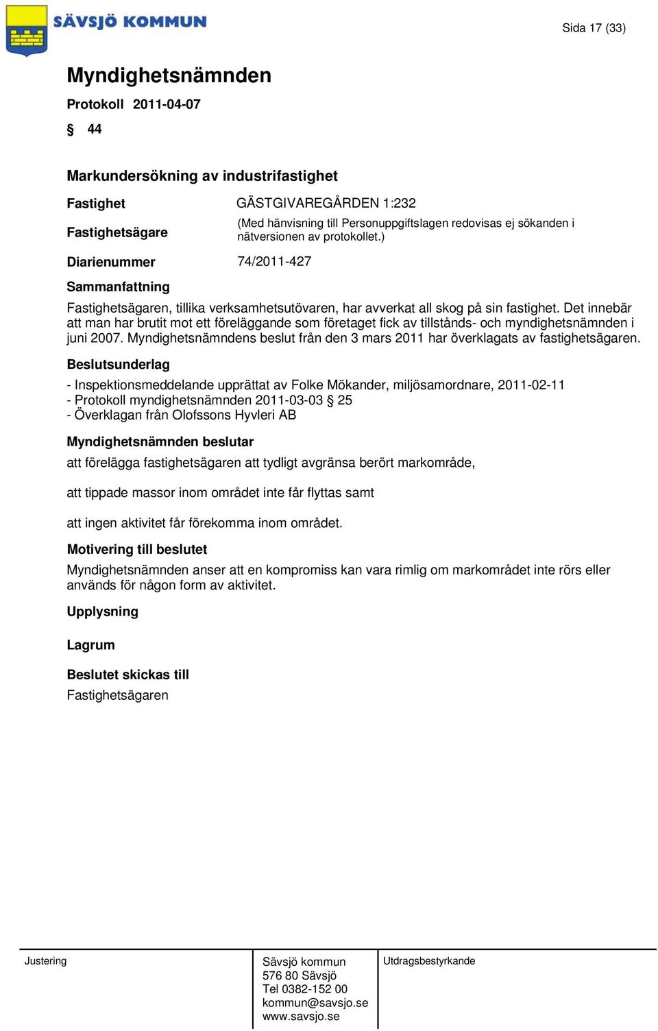 s beslut från den 3 mars 2011 har överklagats av fastighetsägaren.
